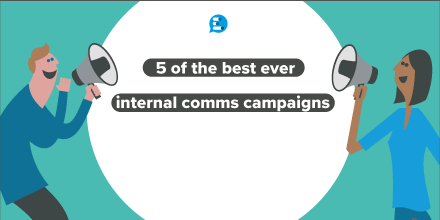 5 of the best ever internal communication campaigns